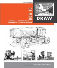 Обложка How to Draw: drawing and sketching objects and environments from your imagination