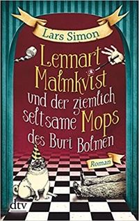 Обложка Lennart Malmkvist und der ziemlich seltsame Mops des Buri Bolmen