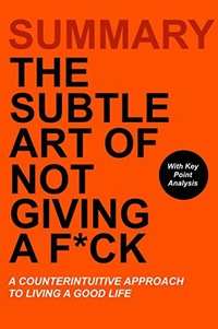 Обложка The Subtle Art of Not Giving a F*ck: A Counterintuitive Approach to Living a Good Life