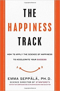 Обложка The Happiness Track: How to Apply the Science of Happiness to Accelerate Your Success