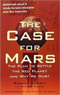 Обложка The Case for Mars: The Plan to Settle the Red Planet and Why We Must