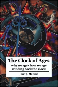 Обложка The Clock of Ages: Why We Age, How We Age, Winding Back the Clock