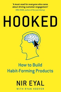 Обложка Hooked: How to Build Habit-Forming Products