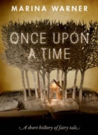 Обложка Once Upon a Time: A Short History of Fairy Tale