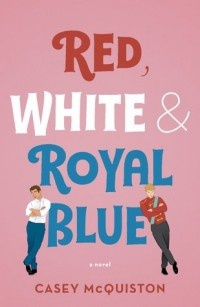 Обложка Red, White & Royal Blue