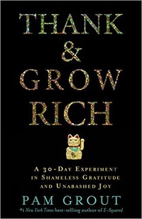 Обложка Thank & Grow Rich: A 30-Day Experiment In Shameless Gratitude And Unabashed Joy
