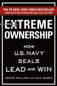 Обложка Extreme Ownership: How U.S. Navy SEALs Lead and Win 