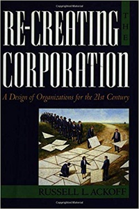 Обложка Re-Creating the Corporation: A Design of Organizations for the 21st Century