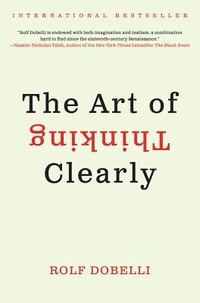 Обложка The Art of Thinking Clearly