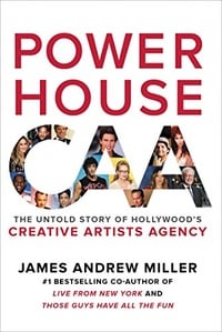 Обложка Powerhouse: The Untold Story of Hollywood's Creative Artists Agency