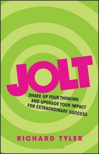 Обложка Jolt: Shake Up Your Thinking and Upgrade Your Impact for Extraordinary Success