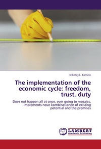 Обложка The implementation of the economic cycle: freedom, trust, duty