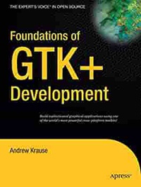 Обложка Foundations of GTK+ Development (Expert's Voice in Open Source)