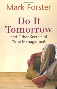 Обложка Do It Tomorrow and Other Secrets of Time Management