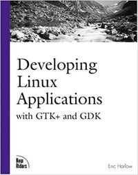 Обложка Developing Linux Applications: With Gtk+ and Gdk 1st Edition
