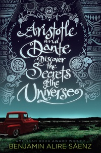 Обложка Aristotle And Dante Discover the Secrets of the Universe