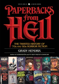 Обложка Paperbacks from Hell: The Twisted History of '70s and '80s Horror Fiction