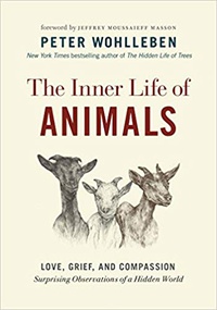 Обложка The Inner Life of Animals: Love, Grief, and Compassion: Surprising Observations of a Hidden World