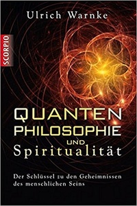 Обложка Quantenphilosophie und Spiritualität - Der Schlüssel zu den Geheimnissen des menschlichen Seins