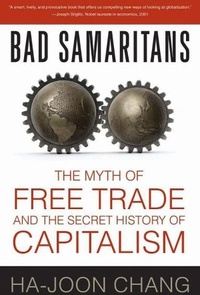 Обложка Недобрые Самаритяне: Миф о свободе торговли и Тайная история капитализма