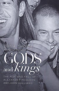 Обложка Gods and Kings: The Rise and Fall of Alexander McQueen and John Galliano