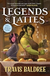 Legends & Lattes: A Novel of High Fantasy and Low Stakes 