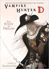 Vampire Hunter D Volume 5: The Stuff Of Dreams