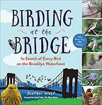 Обложка Birding at the Bridge: In Search of Every Bird on the Brooklyn Waterfront