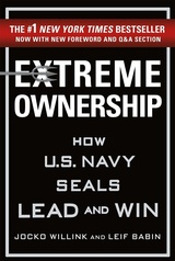 Extreme Ownership: How U.S. Navy SEALs Lead and Win 