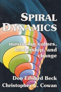 Обложка Спиральная динамика. Управляя ценностями, лидерством и изменениями в XXI веке