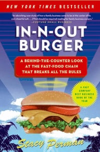 Обложка In-N-Out Burger: A Behind-the-Counter Look at the Fast-Food Chain That Breaks All the Rules