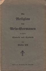 Die Religion der Ario-Germanen in ihrer Esoterik und Exoterik