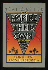 Обложка Собственная империя. Как евреи изобрели Голливуд