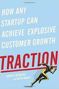 Обложка Traction: How Any Startup Can Achieve Explosive Customer Growth